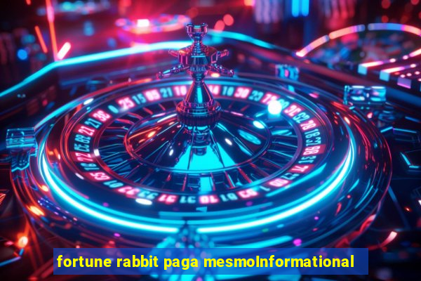 fortune rabbit paga mesmoInformational